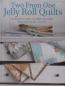 Preview: Two From One Jelly Roll Quilts
