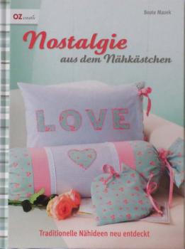 Nostalgie aus dem Nähkästchen von Beate Mazek