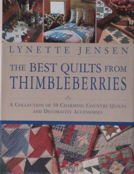 The Best Quilts from Thimbleberries by Lynette Jensen