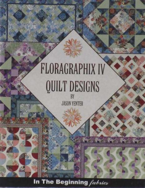 Floragraphix IV Quilt Designs by Jason Yenter